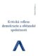 Kritická reflexe demokracie a občanské společnosti
