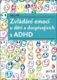 Zvládání emocí u dětí a dospívajících s ADHD