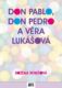 Don Pablo, don Pedro a Věra Lukášová (e-kniha)