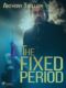 The Fixed Period (e-kniha)