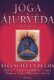 Jóga a ájurvéda - Léčení těla a ducha