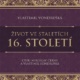 Život ve staletích - 16. století (CD)