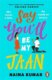 Say You´ll Be My Jaan: The must read fake engagement romcom of the year - the perfect feel good pick