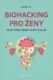 Biohacking pro ženy
