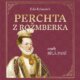 Perchta z Rožmberka aneb Bílá paní (CD)