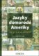 Jazyky domorodé Ameriky - Historie a současnost