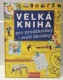 Velká kniha pro předškoláky i malé školáky - bazar