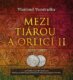 Mezi tiárou a orlicí II. - Příběh prvního českého krále Vratislava I. (1073-1092) (CD)