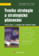 Tvorba strategie a strategické plánování (e-kniha)