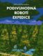 Podivuhodná robotí expedice