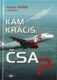 Kam kráčíš, ČSA?