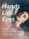 Hands, Lips, Eyes: 5 Erotic Series And Other Thrilling Erotic Short Stories (e-kniha)