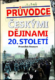 Průvodce českými dějinami 20. století