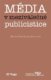 Média v meziválečné publicistice - Kapitoly z dějin českého myšlení o médiích 1918-1938 (II.)