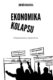 Ekonomika kolapsu - Příčiny terorismu a migrační krize