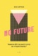 No Future