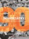 Devadesátky! - Roky nespoutané svobody