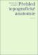 Přehled topografické anatomie (e-kniha)