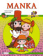 Manka – R. Pilař, V. Čtvrtek