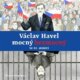 Václav Havel mocný bezmocný ve 20. století (CD)