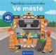 Moje blikající zvuková knížka - Ve městě
