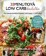 30minutová low carb kuchařka - 100 nízkosacharidových receptů, které zatočí i s cukrovkou