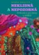 Neklidná a nepozorná - Průvodce pro ženy s ADHD