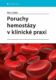 Poruchy hemostázy v klinické praxi (e-kniha)