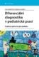 Diferenciální diagnostika v pediatrické praxi (e-kniha)