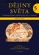 Dějiny světa 5 - Vznik moderny. 1700 - 1914