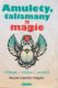 Amulety, talismany a magie