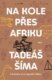 Na kole přes Afriku - Z Prachatic až do Kapského Města