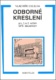 Odborné kreslení pro 1. a 2. ročník SPŠ stavebních