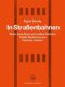 In Strassenbahnen - Reste eines Epos und andere Gedichte Totaler Realismus und Peinliche Poesie I