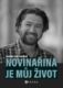 Novinařina je můj život (e-kniha)