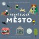 První slova Město
