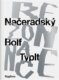 Rezonance - Načeradský - Bolf - Typlt