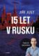 Jiří Just: 15 let v Rusku (e-kniha)