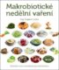 Makrobiotické nedělní vaření + DVD