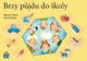 Brzy půjdu do školy