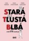 Stará, tlustá, blbá - STB zasahuje