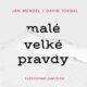 Malé velké pravdy: Každodenní zamyšlení