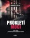 Prokletí moci 1948-1953: pohled do zákulisí politických zločinů