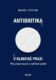 ANTIBIOTIKA V KLINICKÉ PRAXI (e-kniha)