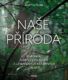 Naše příroda: Krajinou národních parků a CHKO (e-kniha)