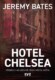 Hotel Chelsea - Příběh z nejděsivějšího místa světa