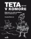Teta (už ne) v komoře