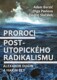 Proroci postutopického radikalismu. Alexandr Dugin a Hakim Bey