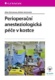 Perioperační anesteziologická péče v kostce