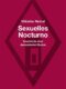 Sexuelles Nocturno - Geschichte einer demaskierten Illusion